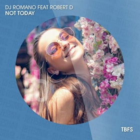 DJ ROMANO FEAT. ROBERT D - NOT TODAY